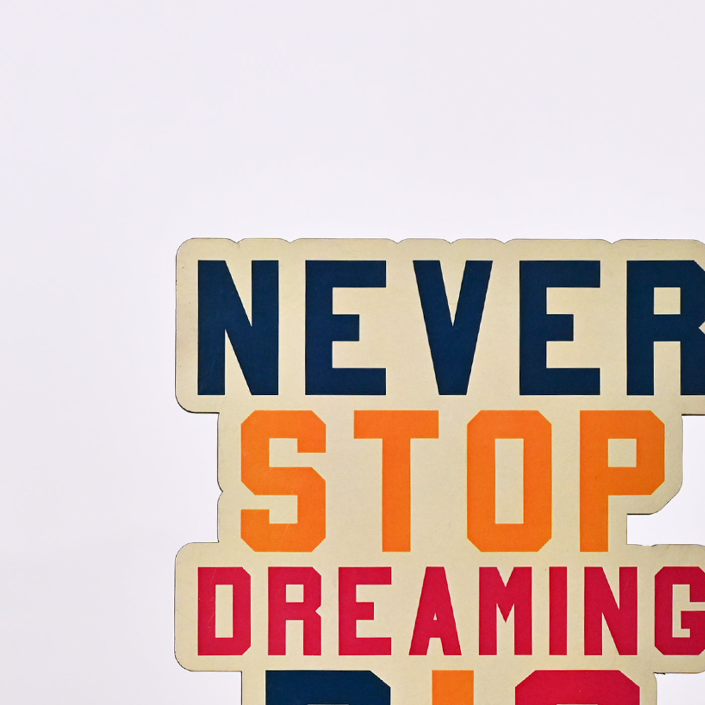 Never Stop Dreaming Big Wooden Table Top Decor | Gifting | Office Decor