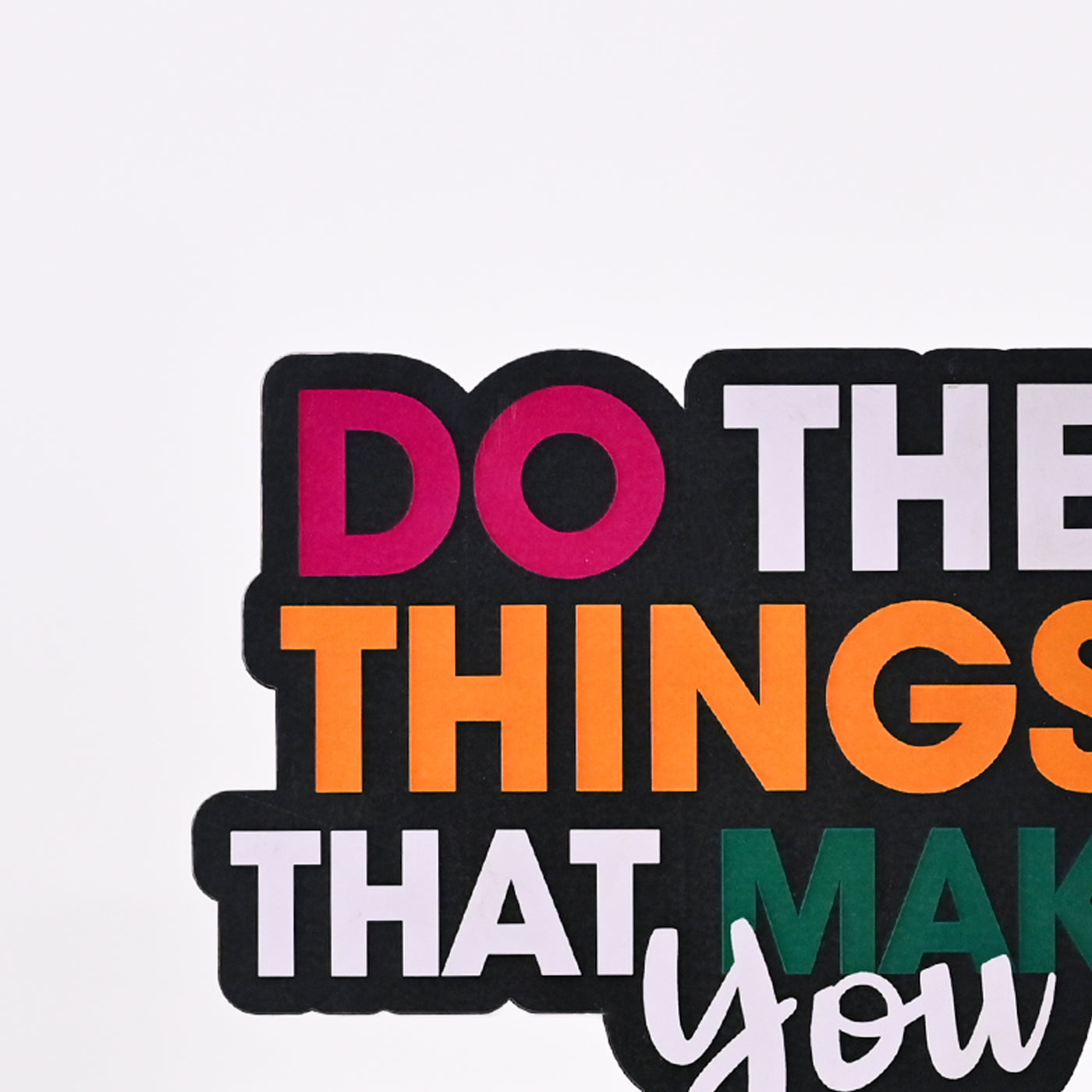 Do The Things That Make You Happy | Home Decor | Office Decor