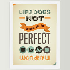 Life Does Not Have To Be Perfect Wonderful Wall Frame For Home, Living Room,Office Decor
