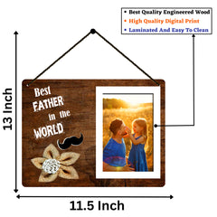 Best Father Wall Hanging photo frame for Fathers day , Birthday gifting