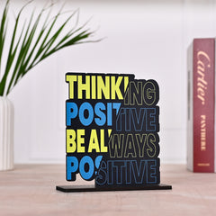 Wooden Thinking Positive Be Always Positive Table Top Decoration Piece