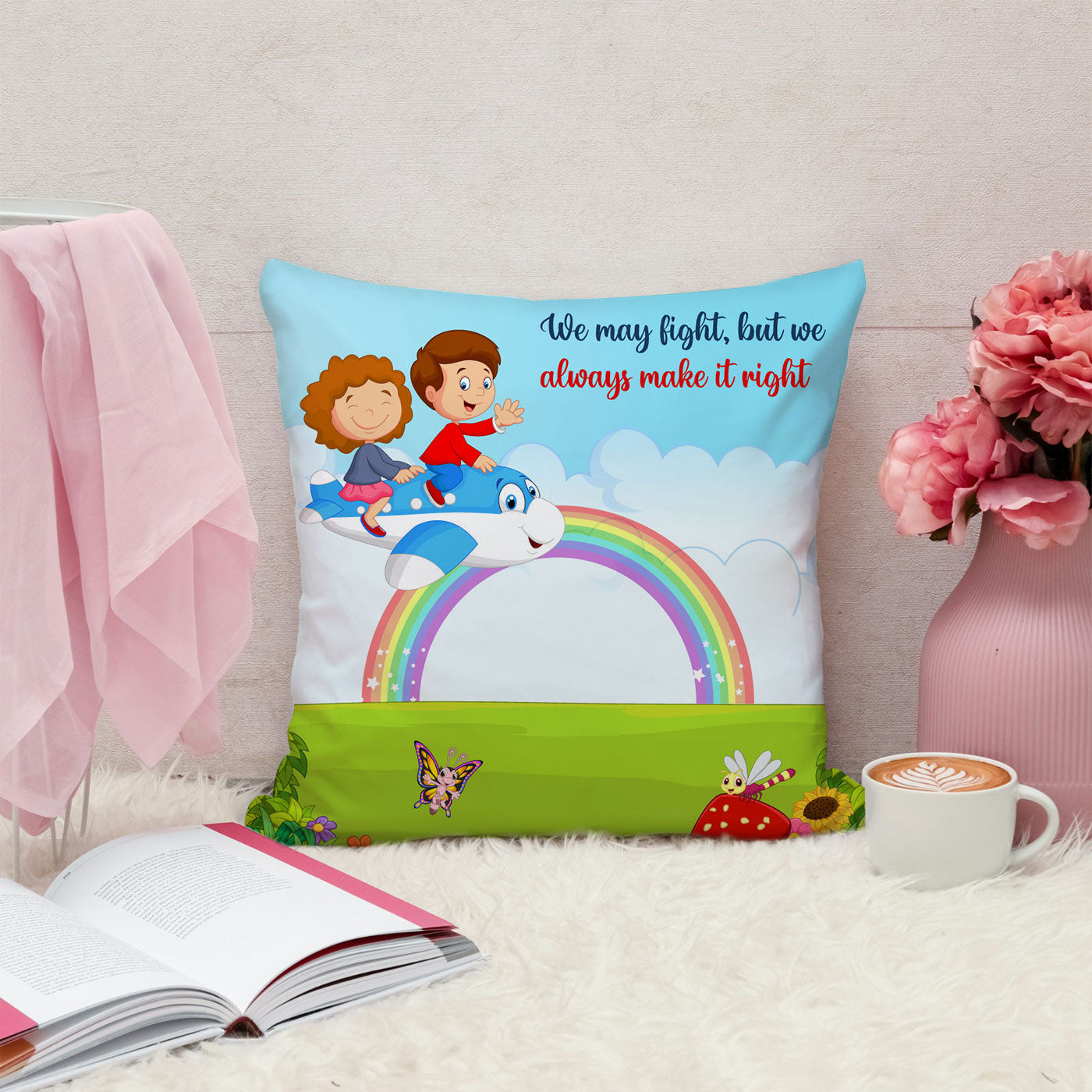 We may fight, but we always make it right Printed Cushion Gift for Birthday, Kids Room, Living Room, or Bedroom Throw Pillow