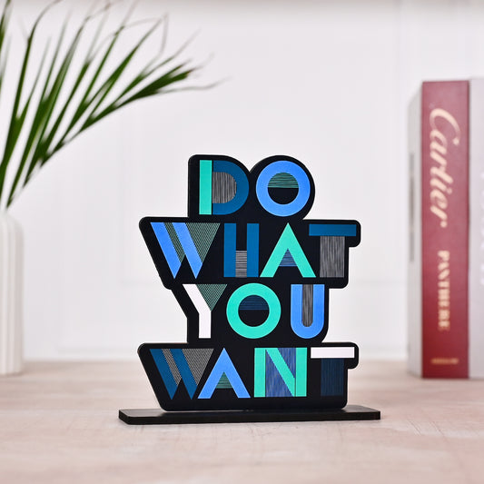 Do What You Want Table Decoration | Wooden | Gifting Decor