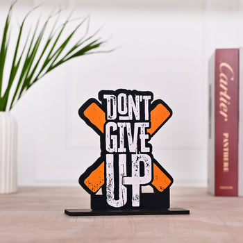Don’t Give Up Table Decoration | Wooden | Office Decor | Study Table