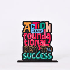 Action Is The Foundational Key To Success Wooden Table Decor
