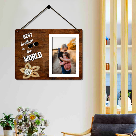 Best Brother Wall Hanging Photoframe for Brother Day , Birthday Gifting