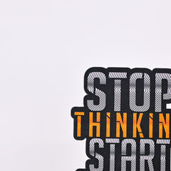 Wooden Stop Thinking Start Doing Table Top