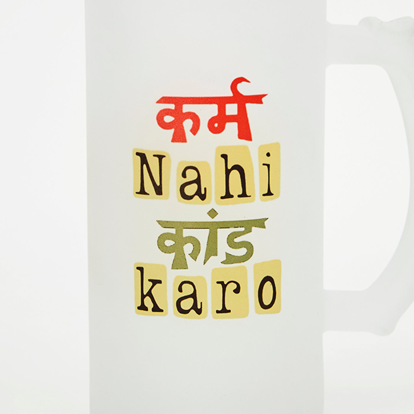 "Karm Nhi Kaand Karo" Printed Beer and Juice Drinking Mug with Handle Gift for Friends Husband Birthday Anniversary