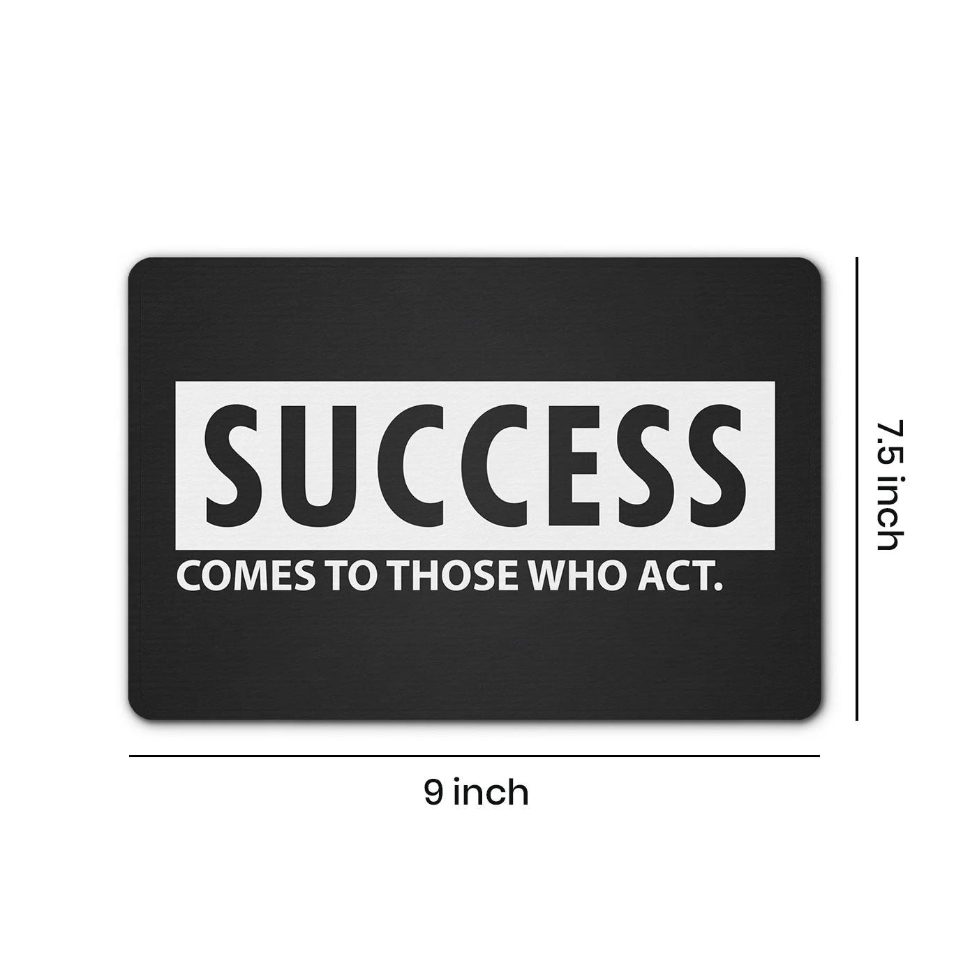 "SUCCESS Comes To Those Who Act" Quotes Printed Mouse Pad Non-Slip Rubber Base Desk Mousepad for Laptop PC