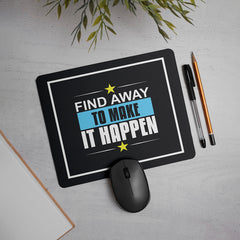 "Find Away To Make It Happen" Motivational Quotes Printed Mouse Pad Non-Slip Rubber Base Desk Mousepad for Laptop PC