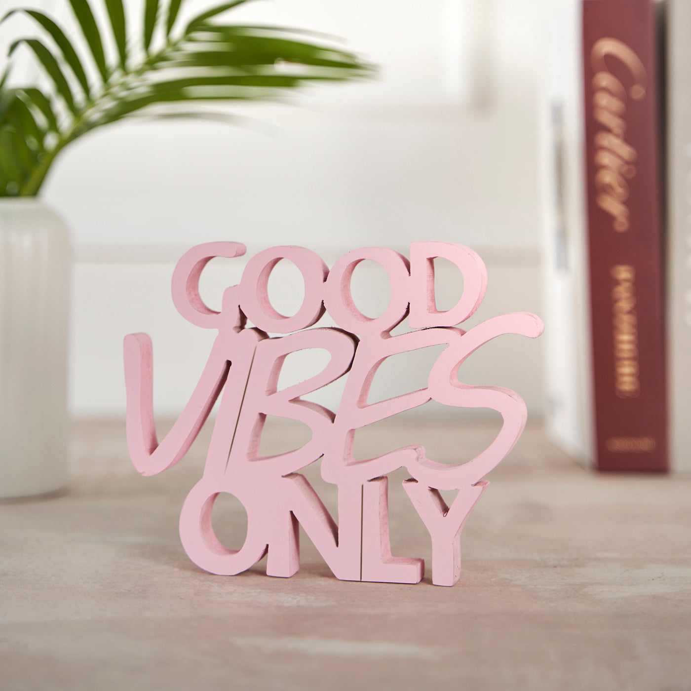 Table Top , Office Table Decorative -Good Vibes Only